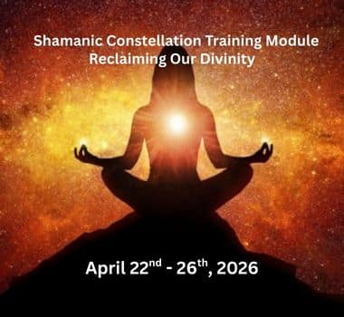 Shamanic Constellation Training Module Reclaiming Our Divinity